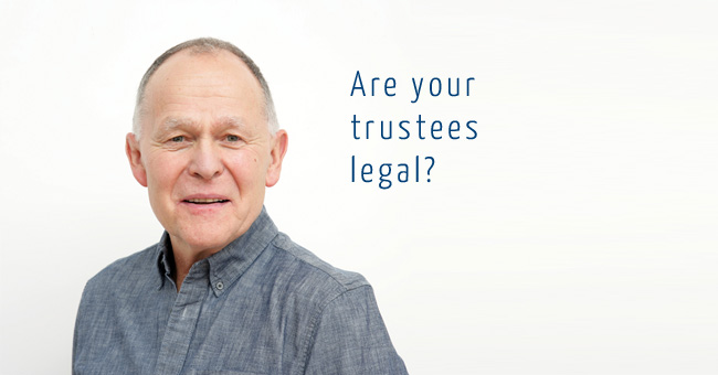 Are your trustees legal